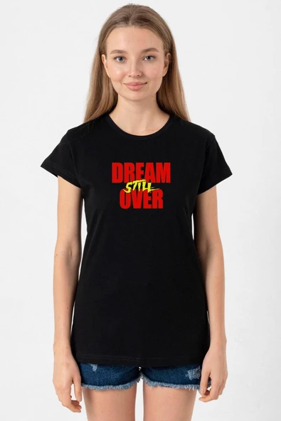 Dream Still Over Siyah Kadın Tshirt ürün görseli 1