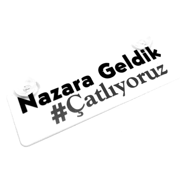 Nazara Geldik Çatlıyoruz  Yazılı Sök Tak Dekor Plaka ürün görseli 1