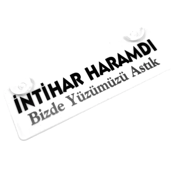 İntihar Haramdı Bizde Yüzümüzü Astık Yazılı Sök Tak Dekor Plaka ürün görseli 1