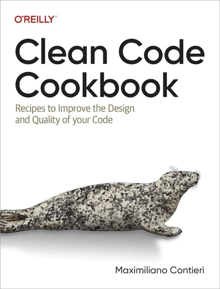 Clean Code Cookbook: Recipes to Improve the Design and Quality of your Code Maximiliano Contieri ürün görseli 1