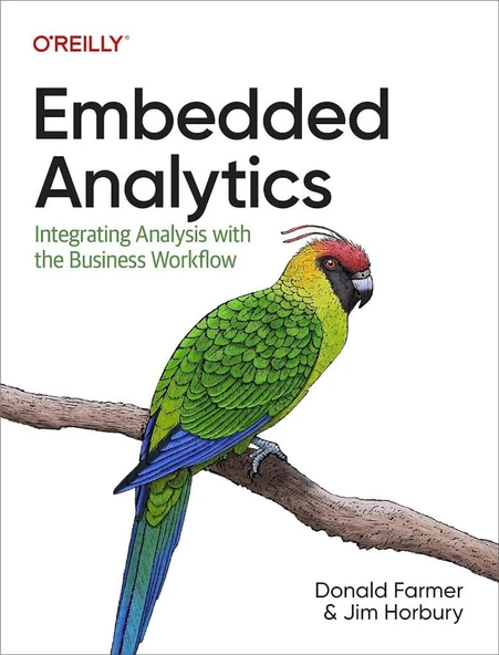 Embedded Analytics: Integrating Analysis with the Business Workflow Farmer Horbury ürün görseli 1