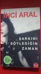 Şarkını söylediğin zaman: roman İnci Aral ürün görseli 1