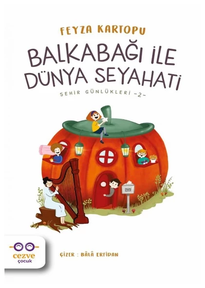 Cezve Çocuk - Balkabağı İle Dünya Seyahati Feyza Kartopu ürün görseli 1