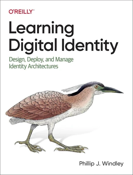 Learning Digital Identity: Design, Deploy, and Manage Identity Architectures Phillip Windley ürün görseli 1