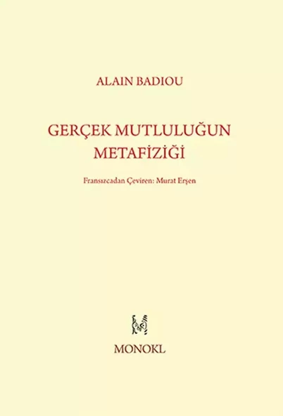 Gerçek Mutluluğun Metafiziği - Alain Badiou ürün görseli 1