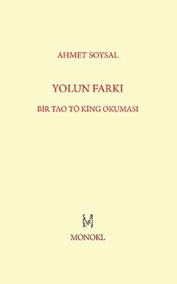 Yolun Farkı - Bir Tao Tö King Okuması - Ahmet Soysal ürün görseli 1