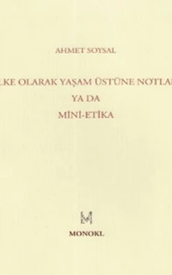 İlke Olarak Yaşam Üstüne Notlar - Ahmet Soysal ürün görseli 1