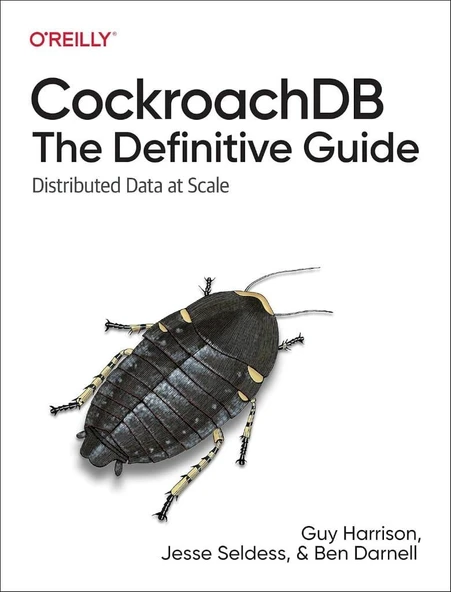 CockroachDB: The Definitive Guide: Distributed Data at Scale Harrison Seldess ürün görseli 1