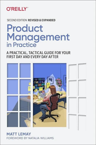 Product Management in Practice: A Practical, Tactical Guide for Your First Day and Every Day After 2nd Edition Matt LeMay ürün görseli 1