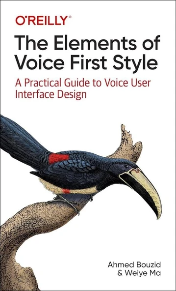 The Elements of Voice First Style: A Practical Guide to Voice User Interface Design Ahmed Bouzid ürün görseli 1