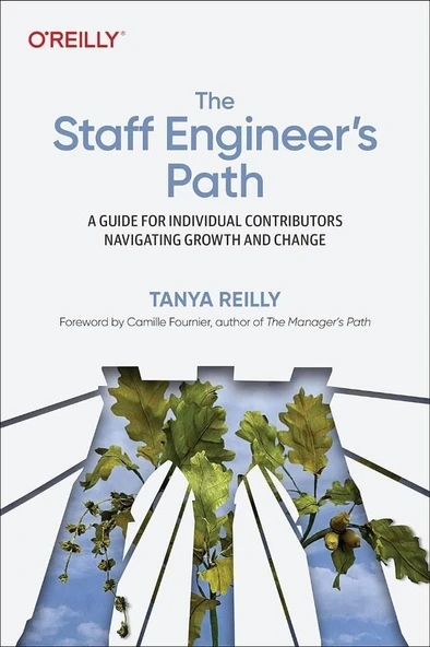 The Staff Engineer's Path: A Guide for Individual Contributors Navigating Growth and Change Tanya Reilly ürün görseli 1
