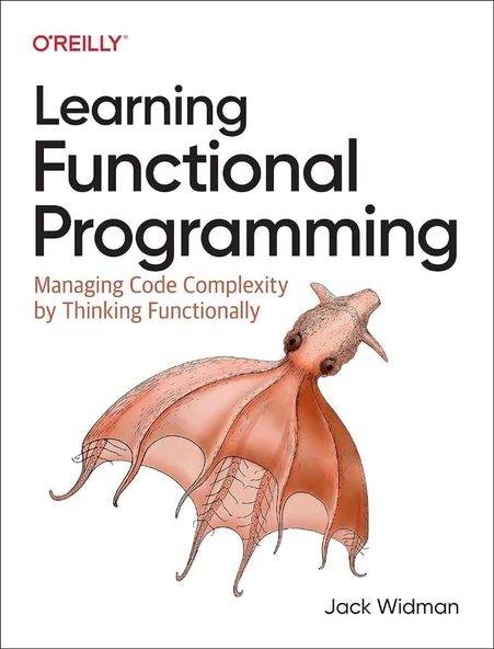 Learning Functional Programming: Managing Code Complexity by Thinking Functionally Jack Widman ürün görseli 1