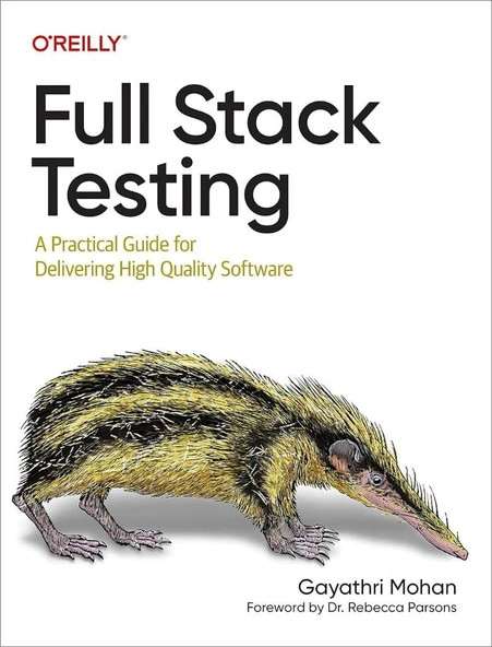 Full Stack Testing: A Practical Guide for Delivering High Quality Software Gayathri Mohan ürün görseli 1