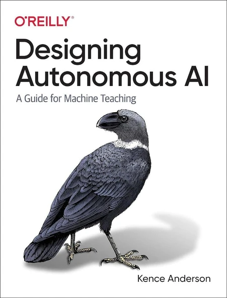 Designing Autonomous AI: A Guide for Machine Teaching Kence Anderson ürün görseli 1