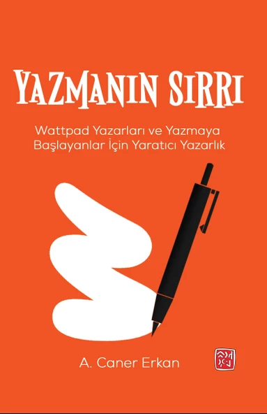 Yazmanın Sırrı - Wattpad Yazarları ve Yazmaya Başlayanlar İçin Yaratıcı Yazarlık - A. Caner Erkan ürün görseli 1