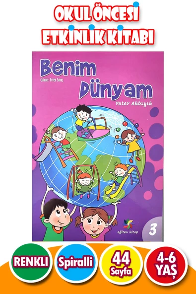 4 - 6 Yaş Eğitici Etkinlikli Benim Dünyam 3. Sayı - 44 Sayfa ürün görseli 1