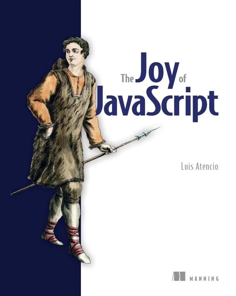 The Joy of JavaScript Luis Atencio ürün görseli 1