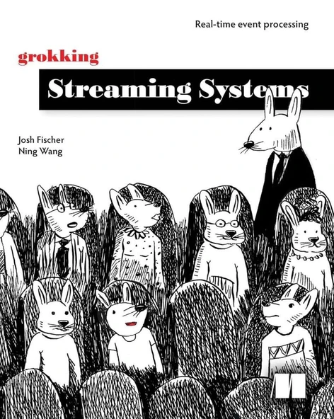 Grokking Streaming Systems: Real-time event processing Fischer Wang ürün görseli 1