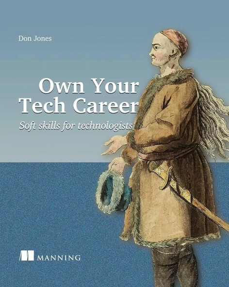 Own Your Tech Career: Soft skills for technologists Don Jones ürün görseli 1