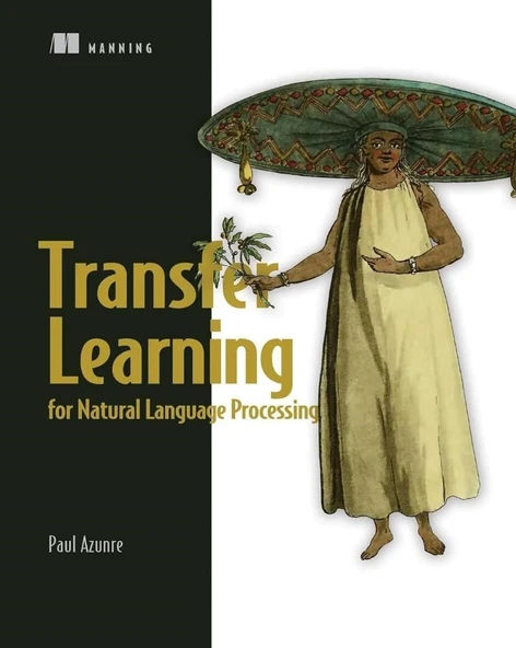 Transfer Learning for Natural Language Processing Paul Azunre ürün görseli 1