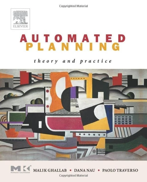 Automated Planning: Theory & Practice Malik Ghallab & Dana Nau ürün görseli 1