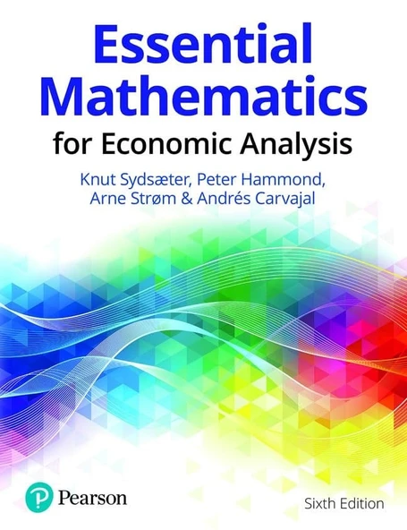 essential mathematics for economic analysis 6th edition Knut Sydsaeter & Peter Hammond ürün görseli 1
