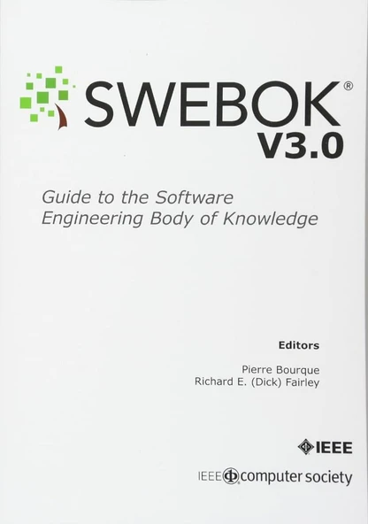 Guide to the Software Engineering Body of Knowledge (SWEBOK(R)): Version 3.0 IEEE Computer Society  Pierre Bourque ürün görseli 1