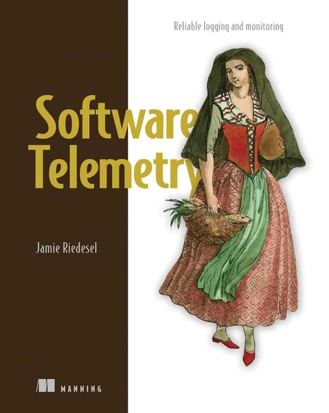 Software Telemetry: Reliable logging and monitoring Jamie Riedesel ürün görseli 1