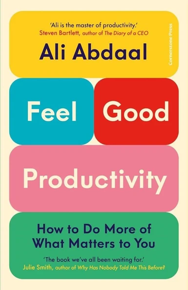 Feel-Good Productivity: How to Do More of What Matters to You Ali Abdaal ürün görseli 1
