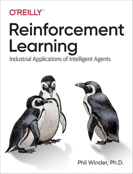 Reinforcement Learning: Industrial Applications of Intelligent Agents Phil Winder Ph.D. ürün görseli 1