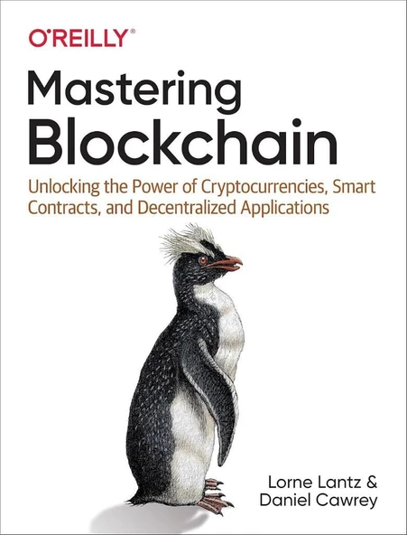 Mastering Blockchain: Unlocking the Power of Cryptocurrencies, Smart Contracts, and Decentralized Applications Lantz Cawrey ürün görseli 1