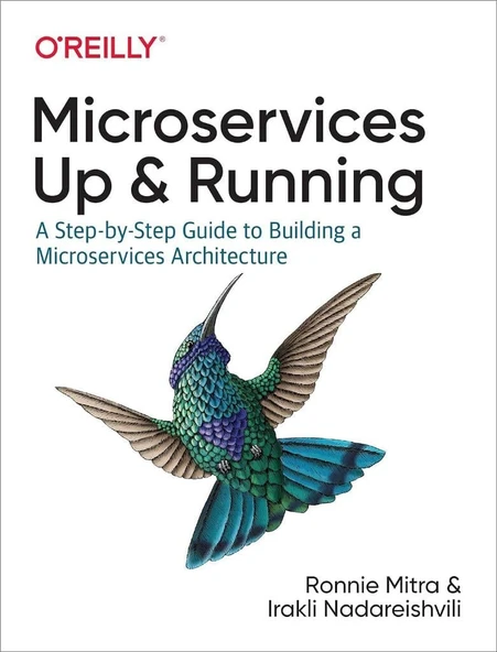 Microservices: Up and Running: A Step-by-Step Guide to Building a Microservices Architecture Mitra Nadareishvili ürün görseli 1