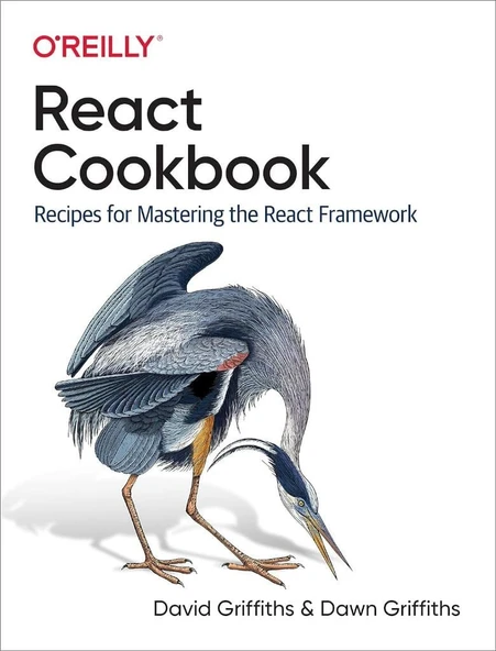 React Cookbook: Recipes for Mastering the React Framework Griffiths ürün görseli 1
