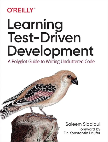 Learning Test-Driven Development: A Polyglot Guide to Writing Uncluttered Code Saleem Siddiqui ürün görseli 1