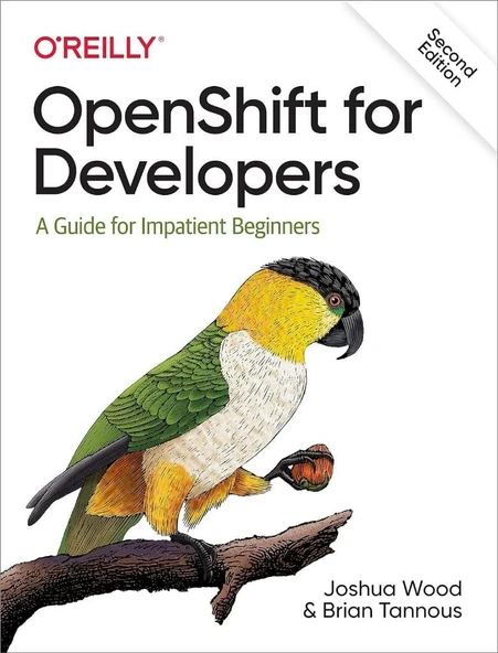 OpenShift for Developers: A Guide for Impatient Beginners 2nd Edition Wood Tannous ürün görseli 1