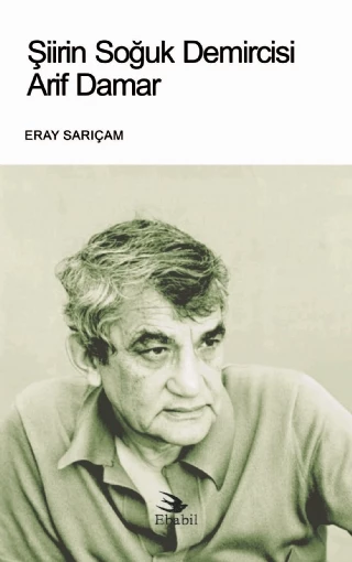 Şiirin Soğuk Demircisi ARİF DAMAR (Eleştiri) ürün görseli 1