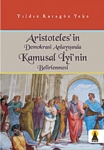 Aristoteles'in Demokrasi Anlayışında Kamusal İyi'nin Belirlenmesi ürün görseli 1