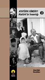 Atatürk Kimdir? 2 -Atatürkün İnsanlığı- ürün görseli 1