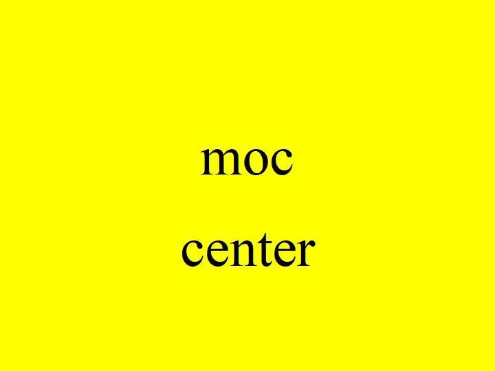 moc center